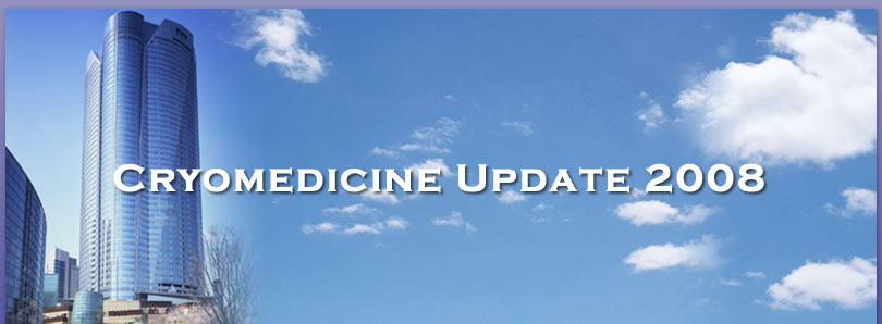 Cryomedicine Update 2008